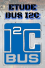 Etude du bus I2C