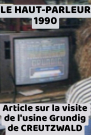 Article du Haut parleur de 1990 sur la visite de l usine Grundig de Creutzwald