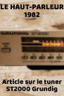 Article du Haut parleur de 1982 sur le tuner ST 2000 Grundig