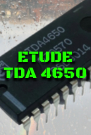 Etude TDA 4650