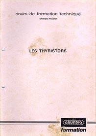 Dossier Formation Grundig sur les thyristors.