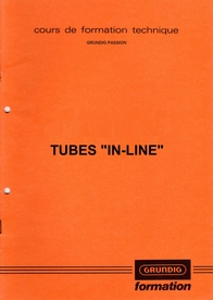 Dossier formation Grundig sur les tubes 'In Line'.